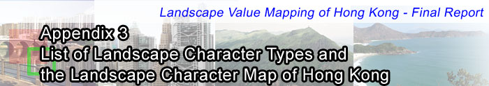 APPENDIX 3 - LIST OF LANDSCAPE CHARACTER TYPES AND THE LANDSCAPE CHARACTER MAP